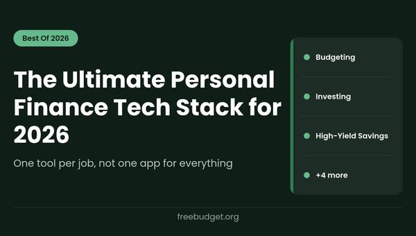 The Ultimate Personal Finance Tech Stack for 2026