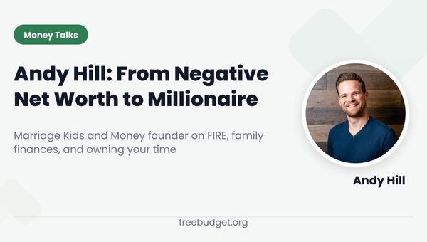 Money Talks with Andy Hill: From Negative Net Worth to Millionaire