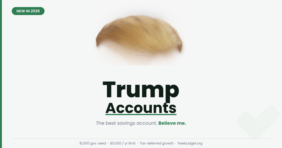 Trump Accounts Explained: What They Are, Who Qualifies, and How to Use One