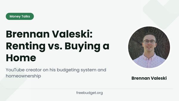 Money Talks with Brennan Valeski: Renting vs. Buying a Home