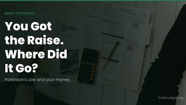 Why People Who Earn More Often Save Less: Parkinson's Law and Your Money