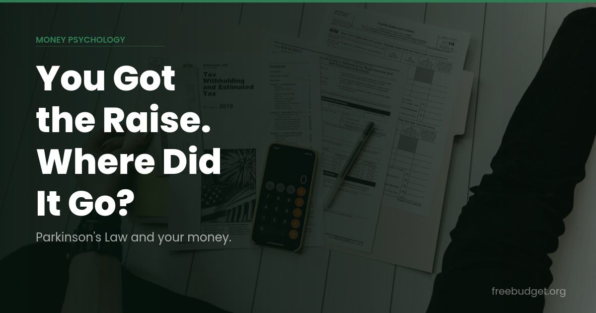 Why People Who Earn More Often Save Less: Parkinson's Law and Your Money