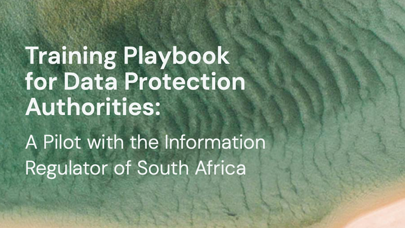 Thumbnail for Training Playbook for Data Protection Authorities: A Pilot for the Information Regulator of South Africa