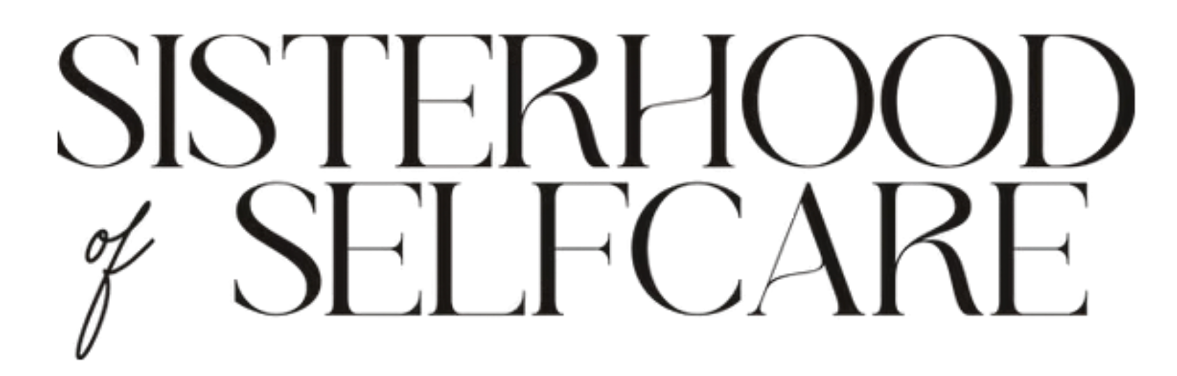 Sisterhood of Selfcare