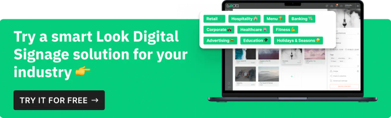 Try a smart Look Digital Signage Solution for your industry