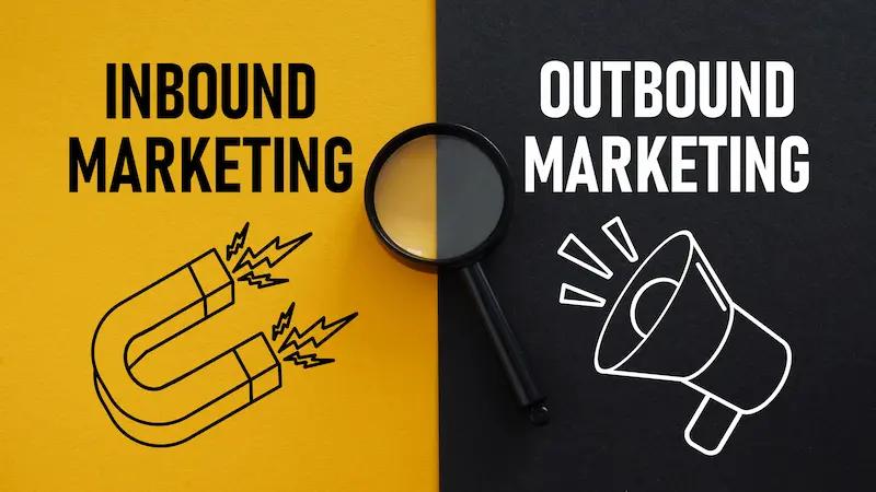 Inbound and Outbound Marketing