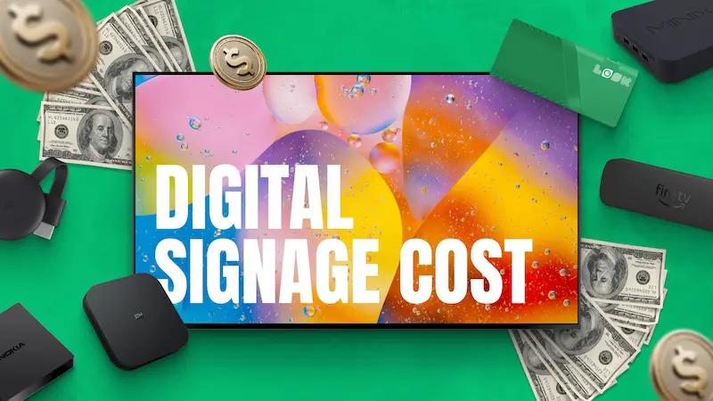 Digital signage cost th