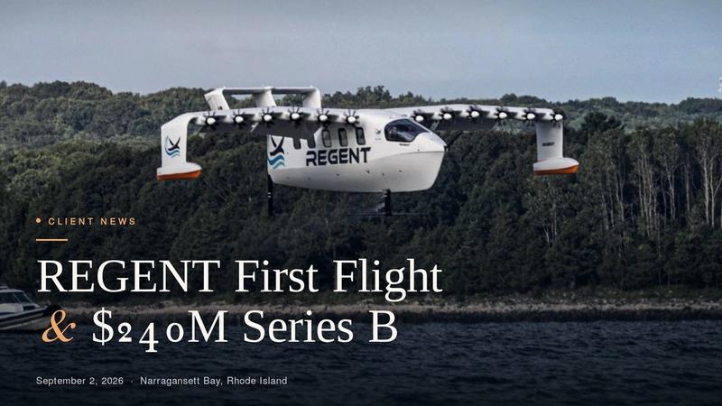 REGENT Secures $240 Million Series B and Announces World's First Human-Crewed Seaglider Flight