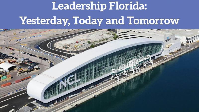 Leadership Florida: Yesterday, Today, and Tomorrow Recruitment Event