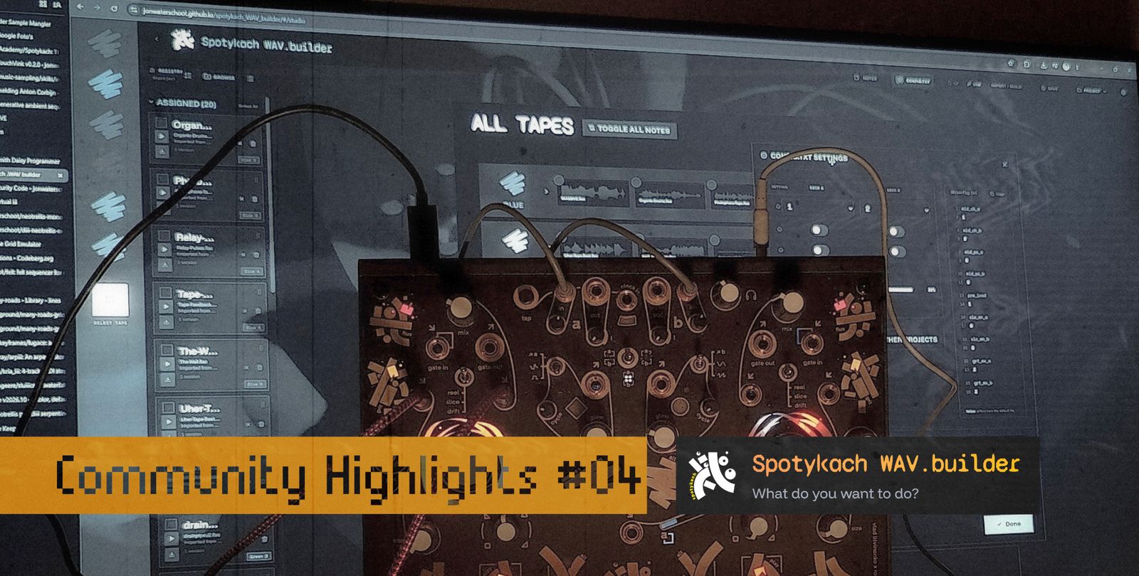 Community Highlights #04 - Meet WAV.builder: getting sounds onto your Spotykach