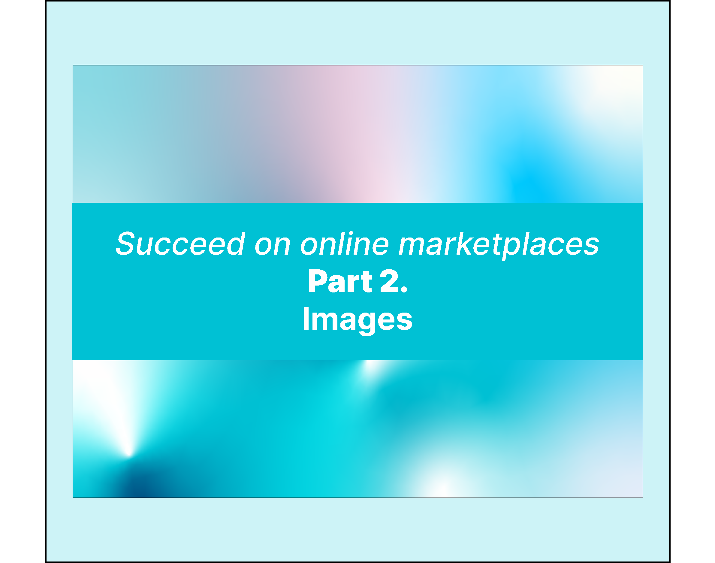 Succeed on online marketplaces - Part 2. Images