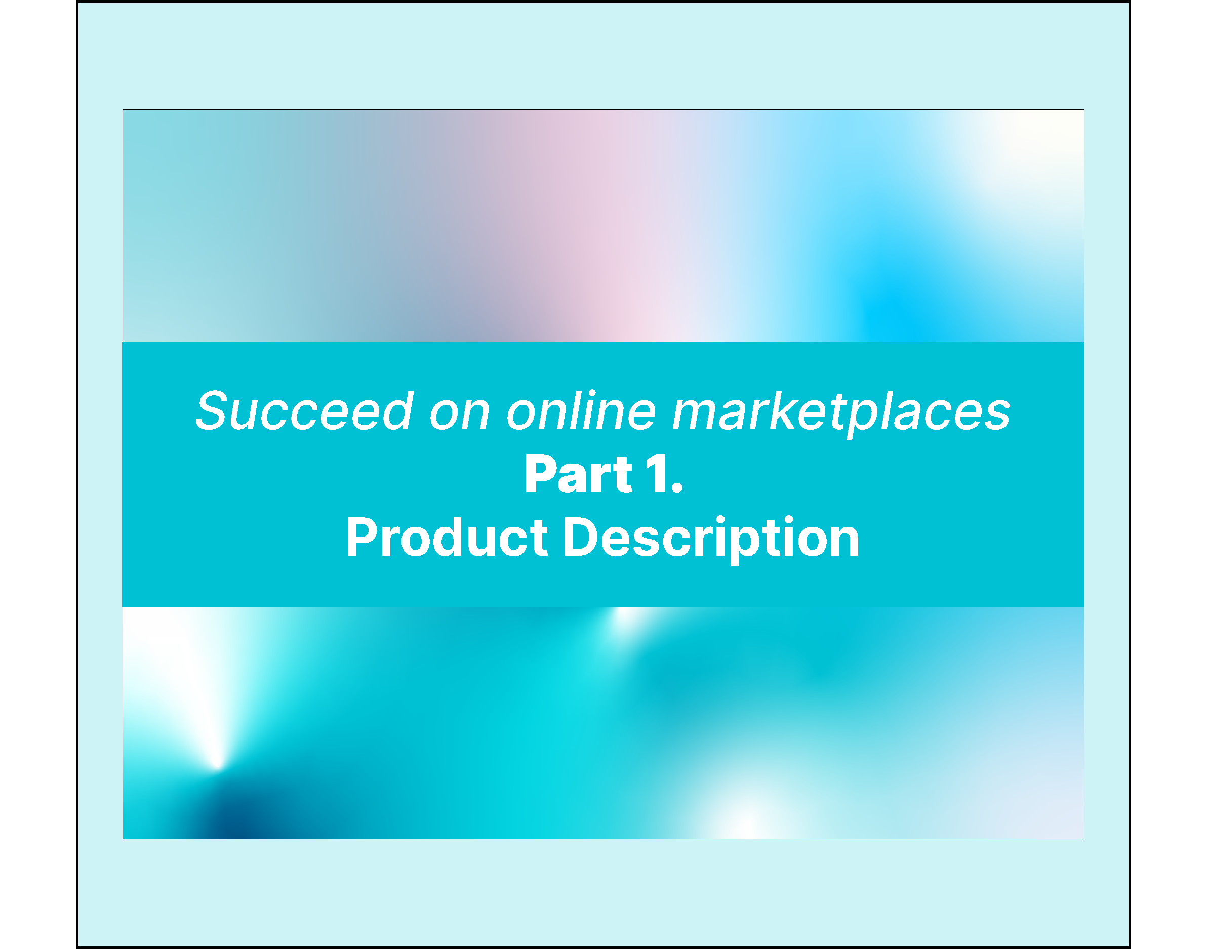 Succeed on online marketplaces - Part 1. Product Description