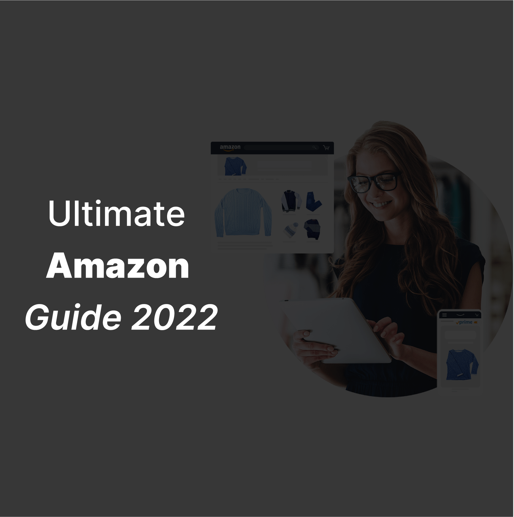 The ultimate Amazon guide for 2022