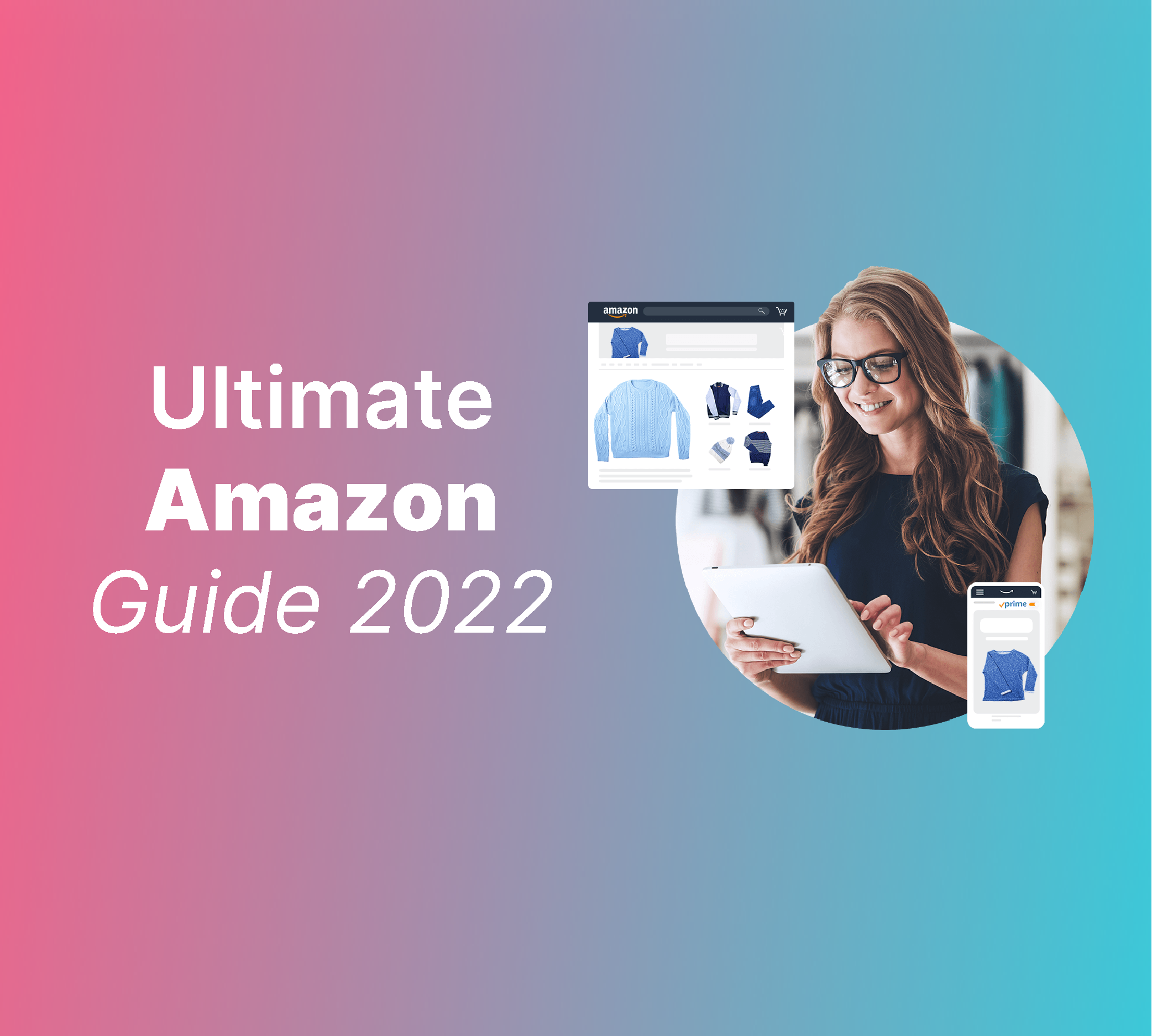 The ultimate Amazon guide for 2022