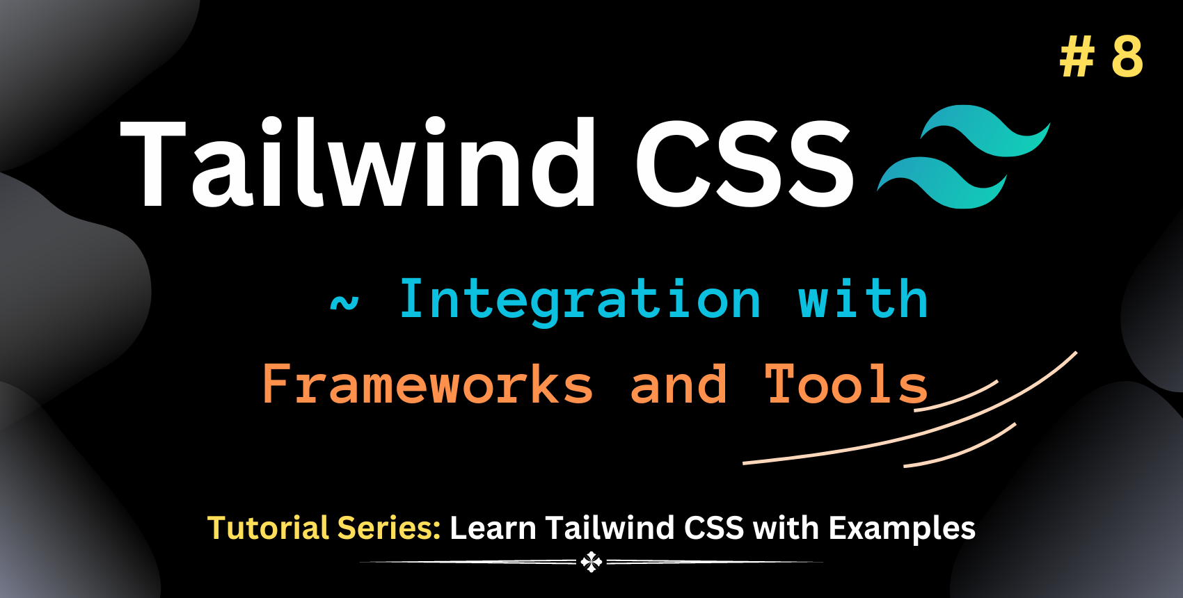 Learn Tailwind CSS: Integrating Tailwind CSS With Frameworks And Tools ...