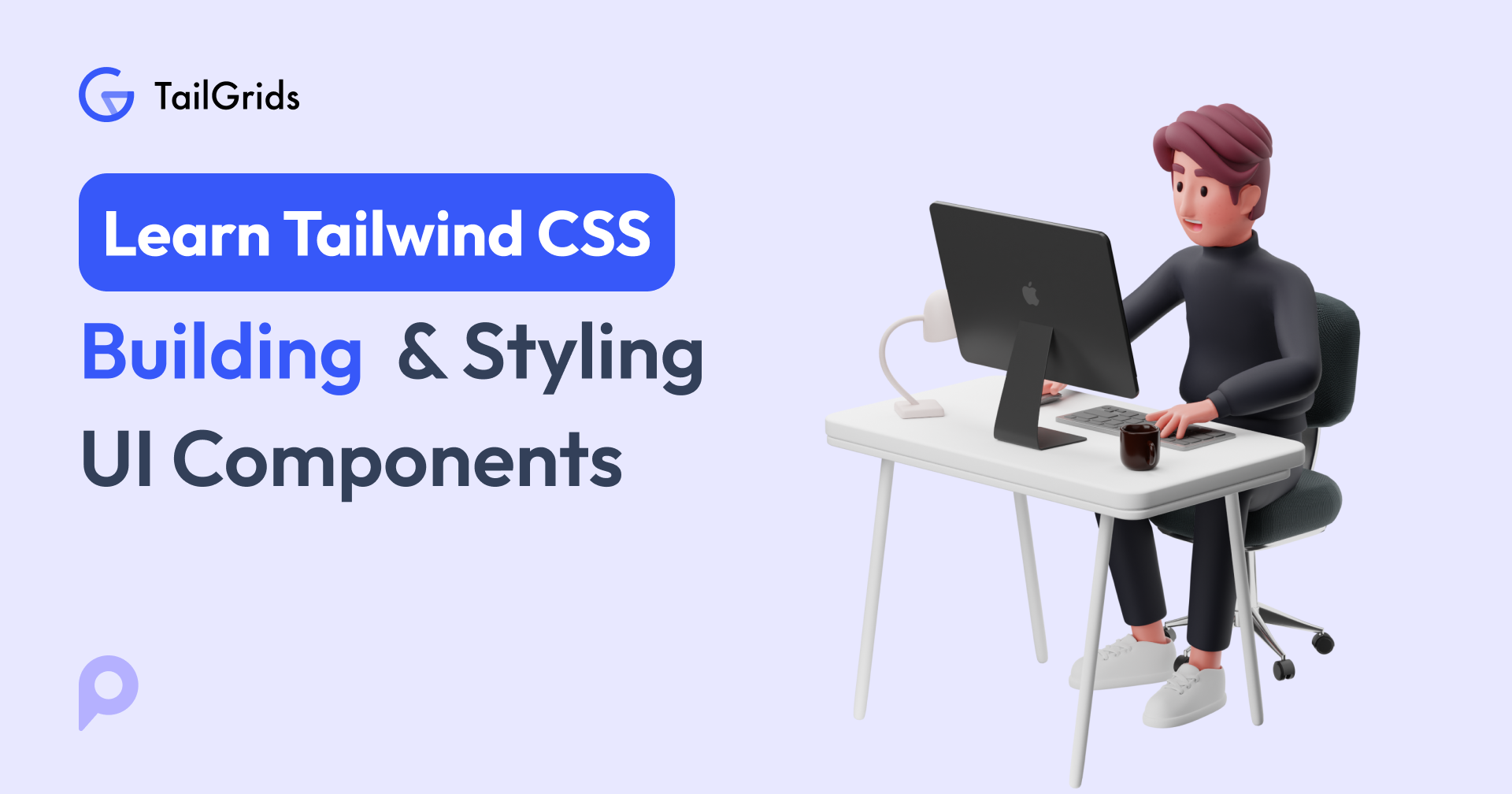 Building and Styling UI Components Using Tailwind CSS