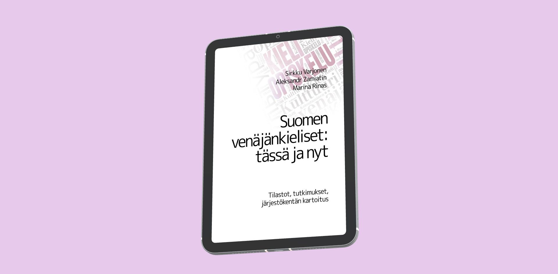 На экране планшета книга «Русскоязычные в Финляндии: здесь и сейчас. Статистика, исследования, обзор организаций»