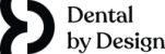 a black background with white text that says dental by design