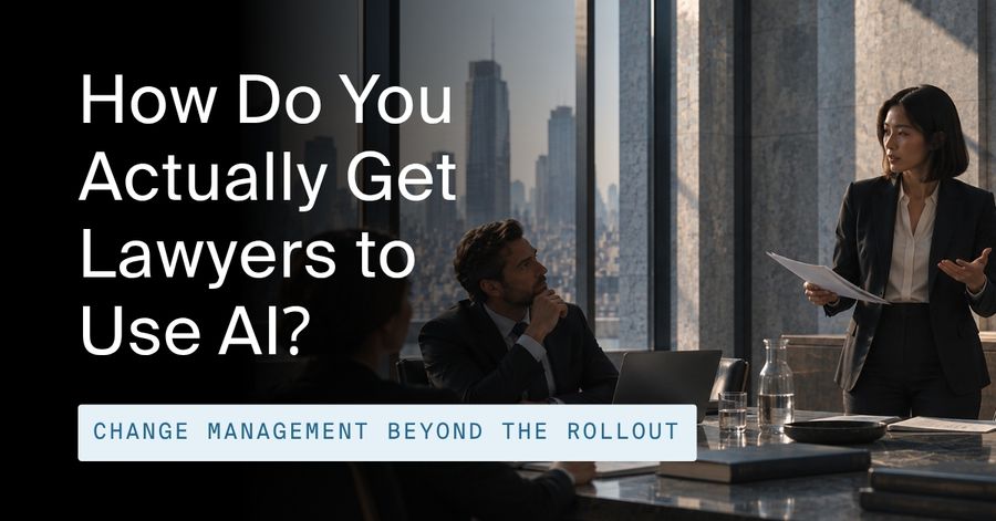 How Do You Actually Get Lawyers to Use AI? (Change Management Beyond the Rollout)