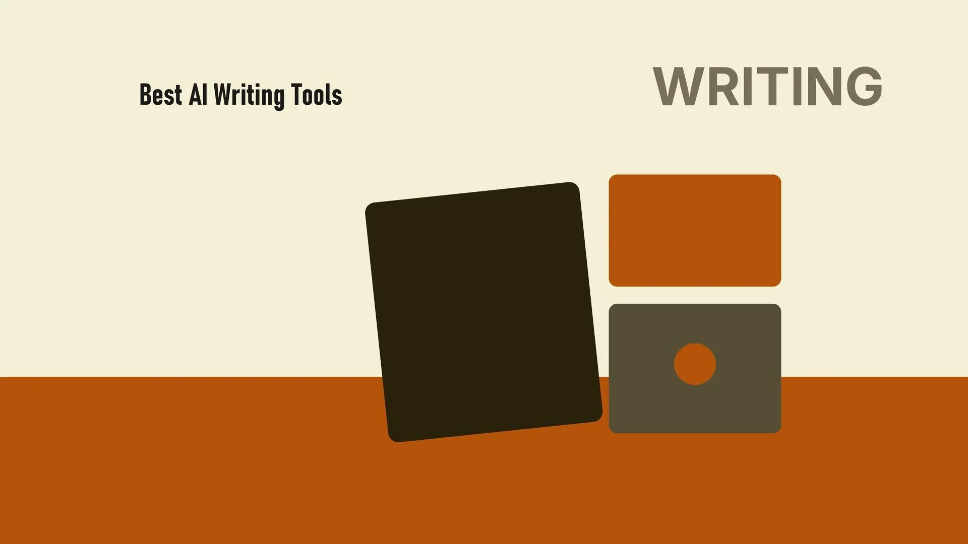 Best AI Writing Tools in 2026: Tested and Ranked