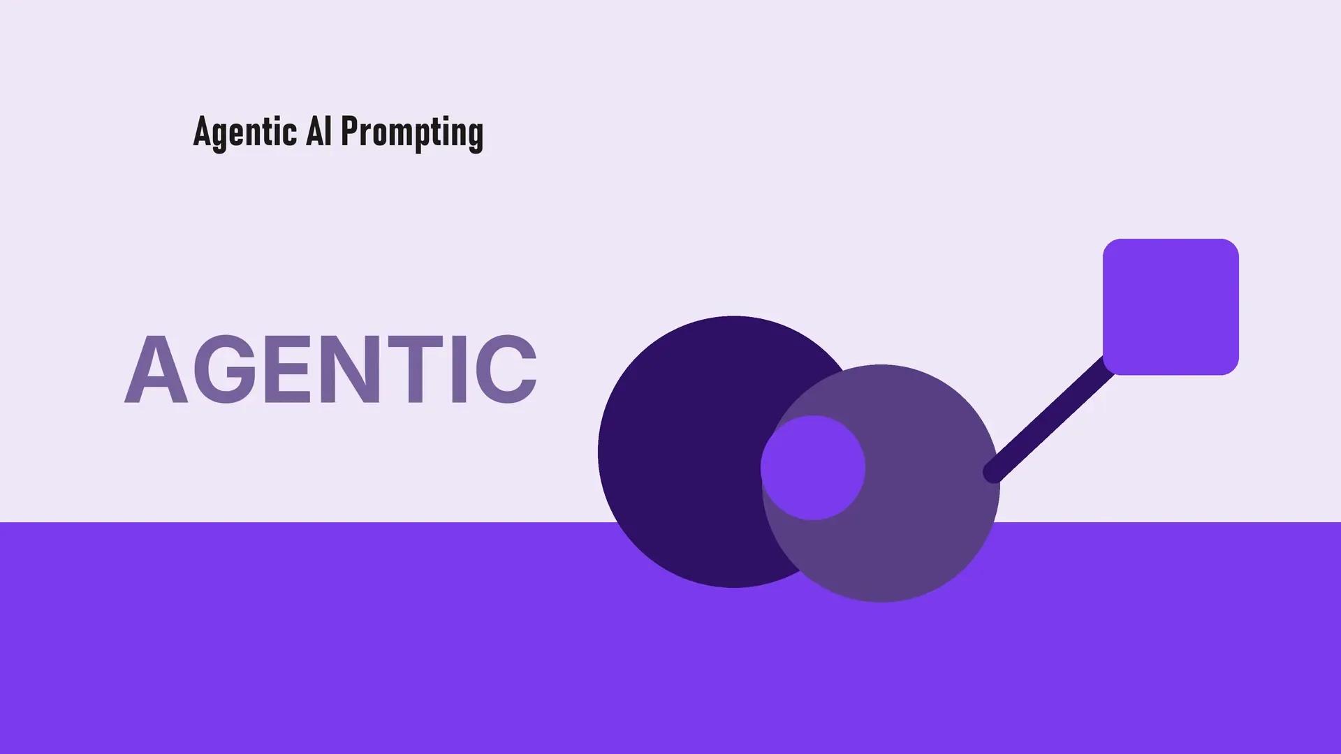 Agentic AI Prompting: Techniques for Autonomous AI Agents