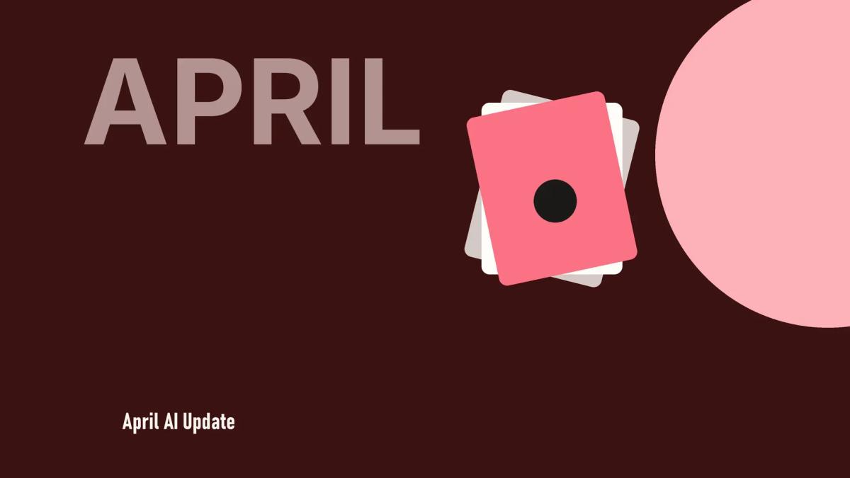 April AI Update: The Agentic Future Arrives