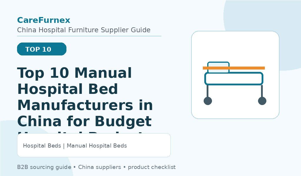 Top 10 Manual Hospital Bed Manufacturers in China for Budget Hospital Projects