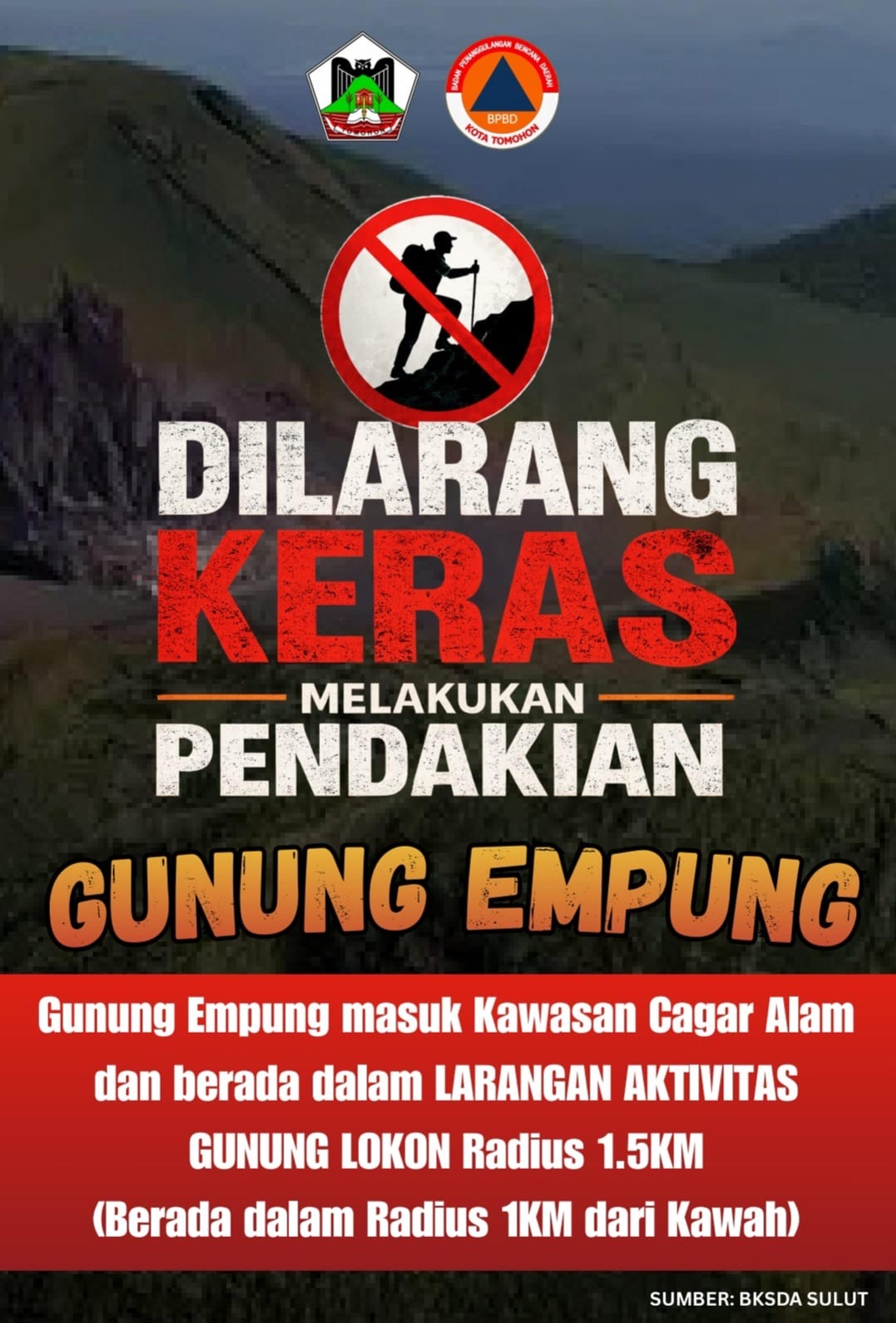 Penutupan dan pembatasan aktivitas pendakian Gunung Lokon, Gunung Empung, dan Gunung Mahawu dilakukan untuk antisipasi bencana. (Ist)
