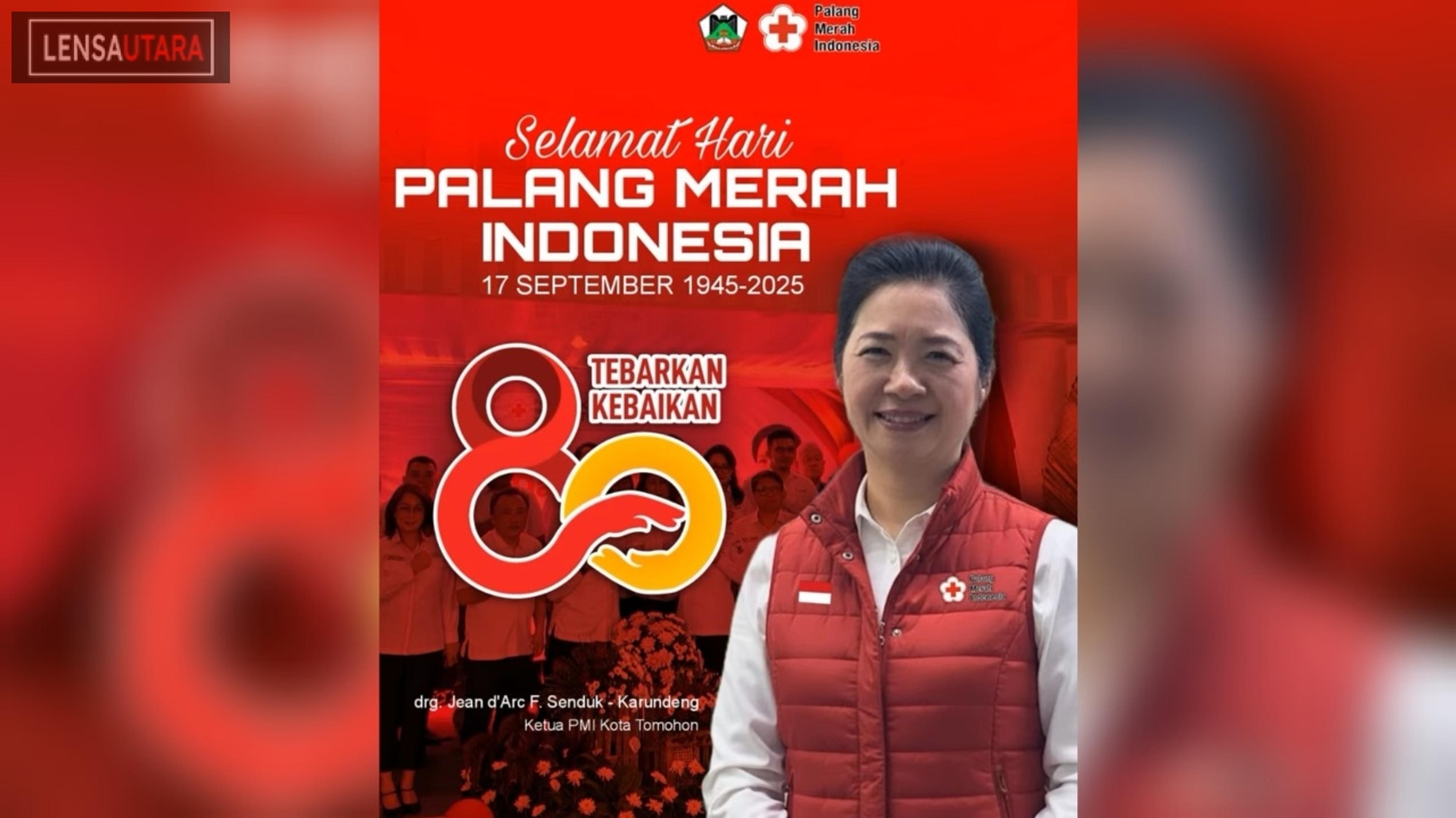 Rayakan HUT PMI ke-80 di Kota Tomohon, Jeand;Arc Apresiasi Para Relawan dan Masyarakat yang Mendukung Misi Kemanusiaan