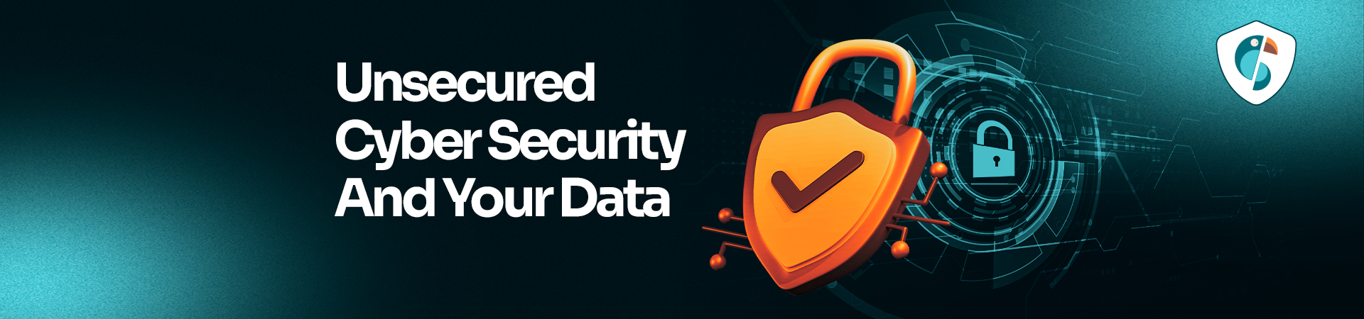 Unsecured Cyber Security And Your Data