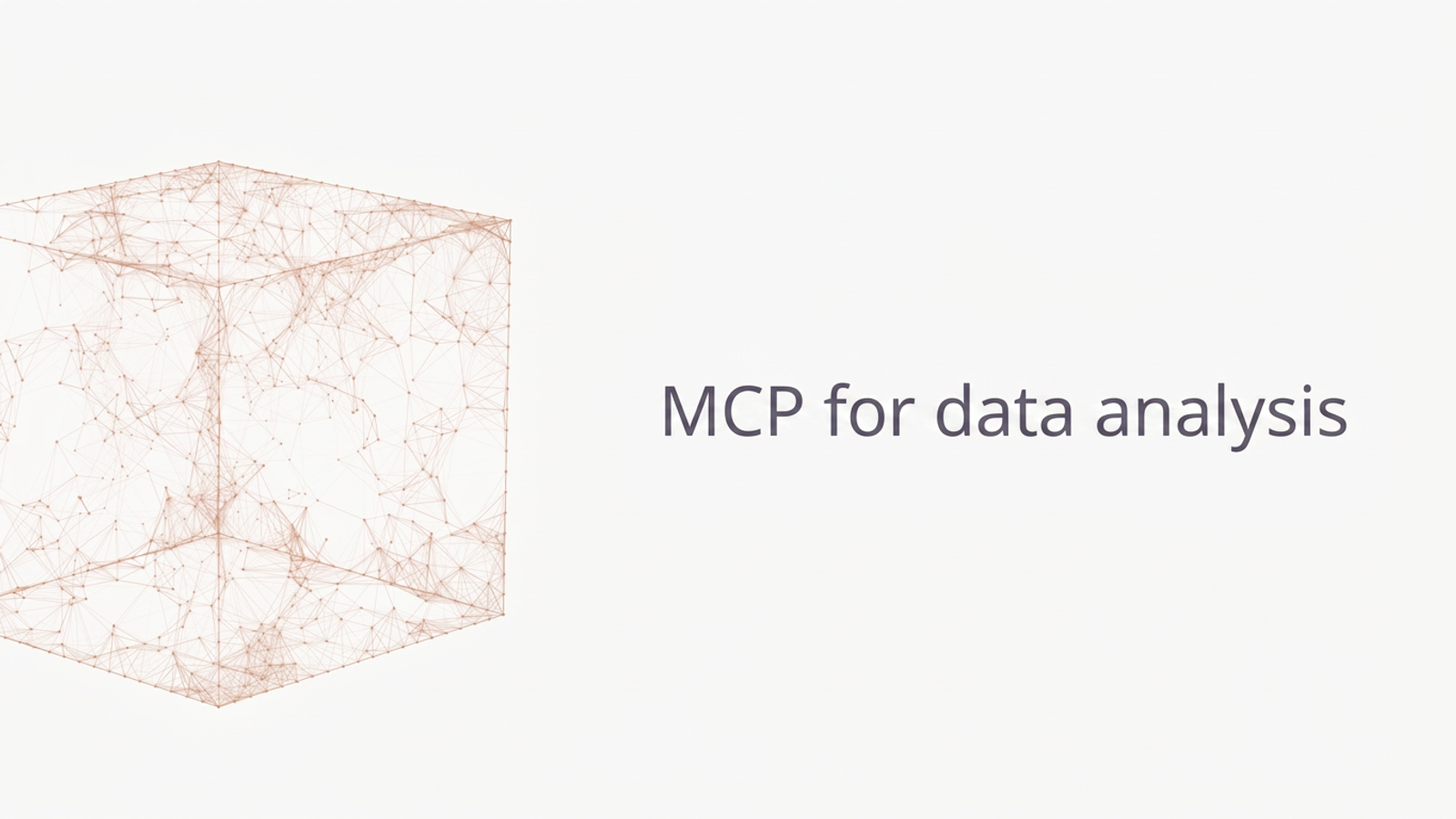 MCP for data analysis.