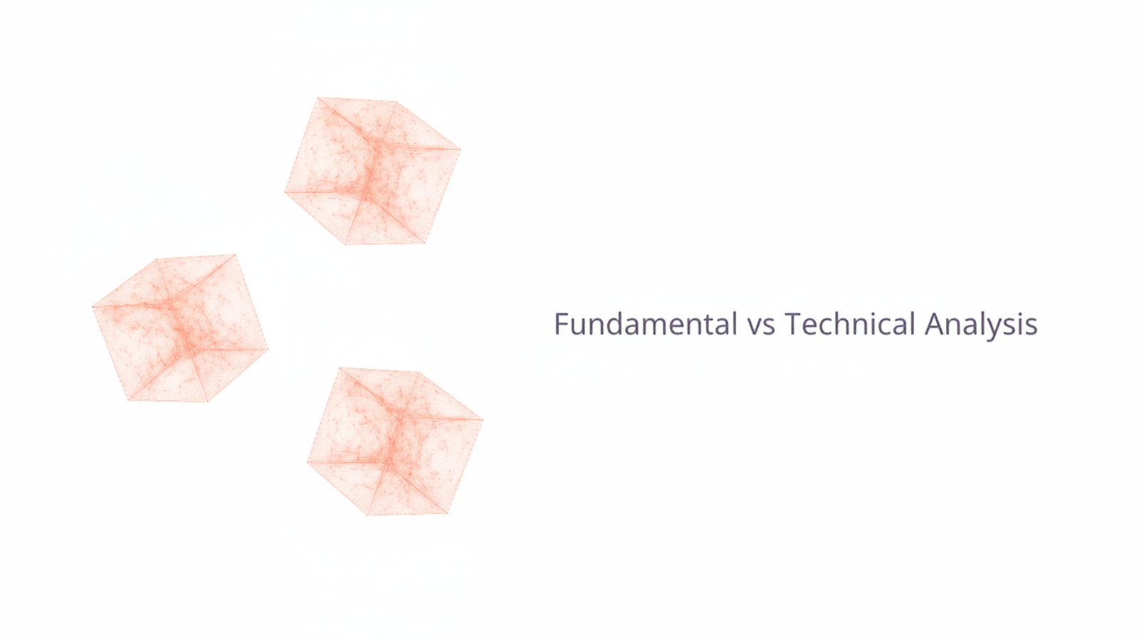 Fundamental vs Technical Analysis.