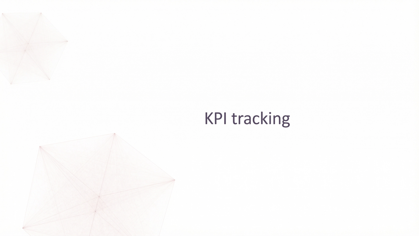 KPI tracking.