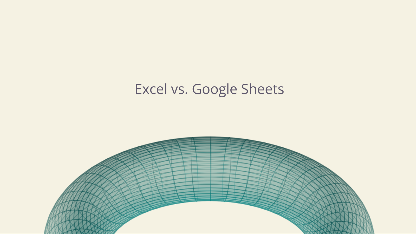 Excel vs Google Sheets