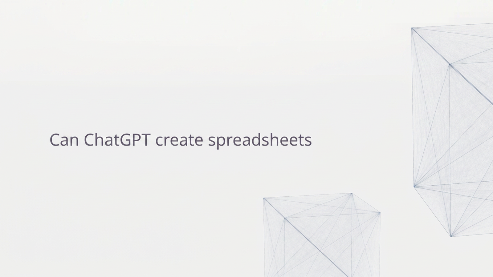 Can ChatGPT create spreadsheets.