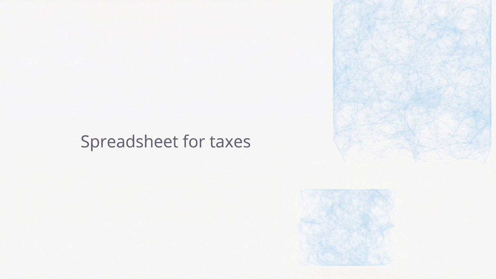 Spreadsheet for taxes.