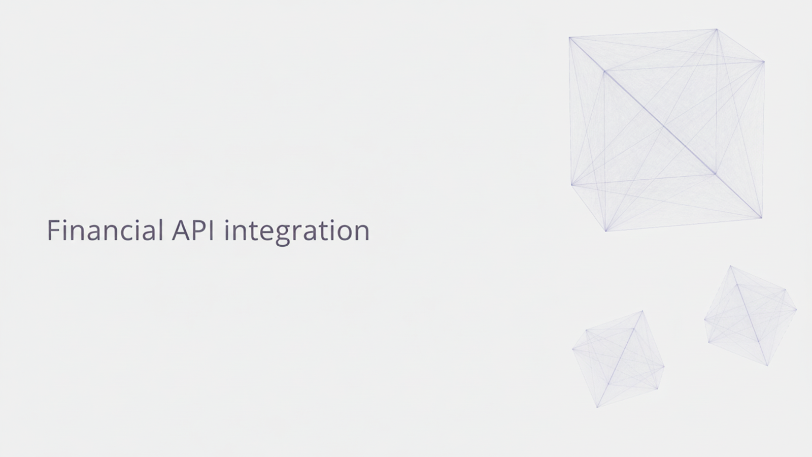 Financial API integration.