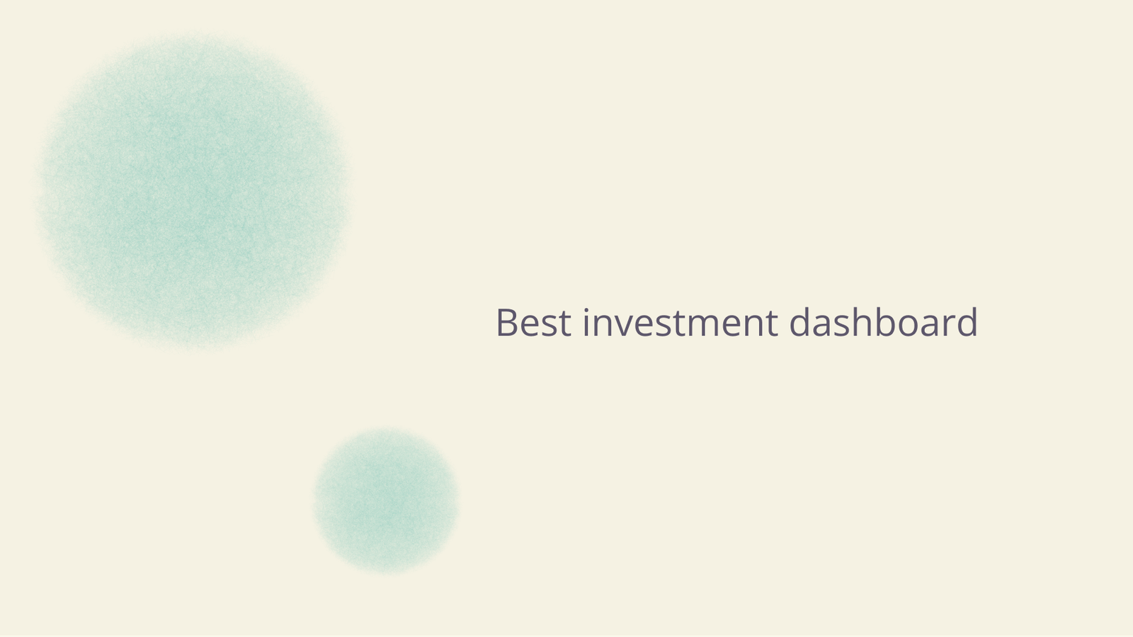 The best investment dashboard.