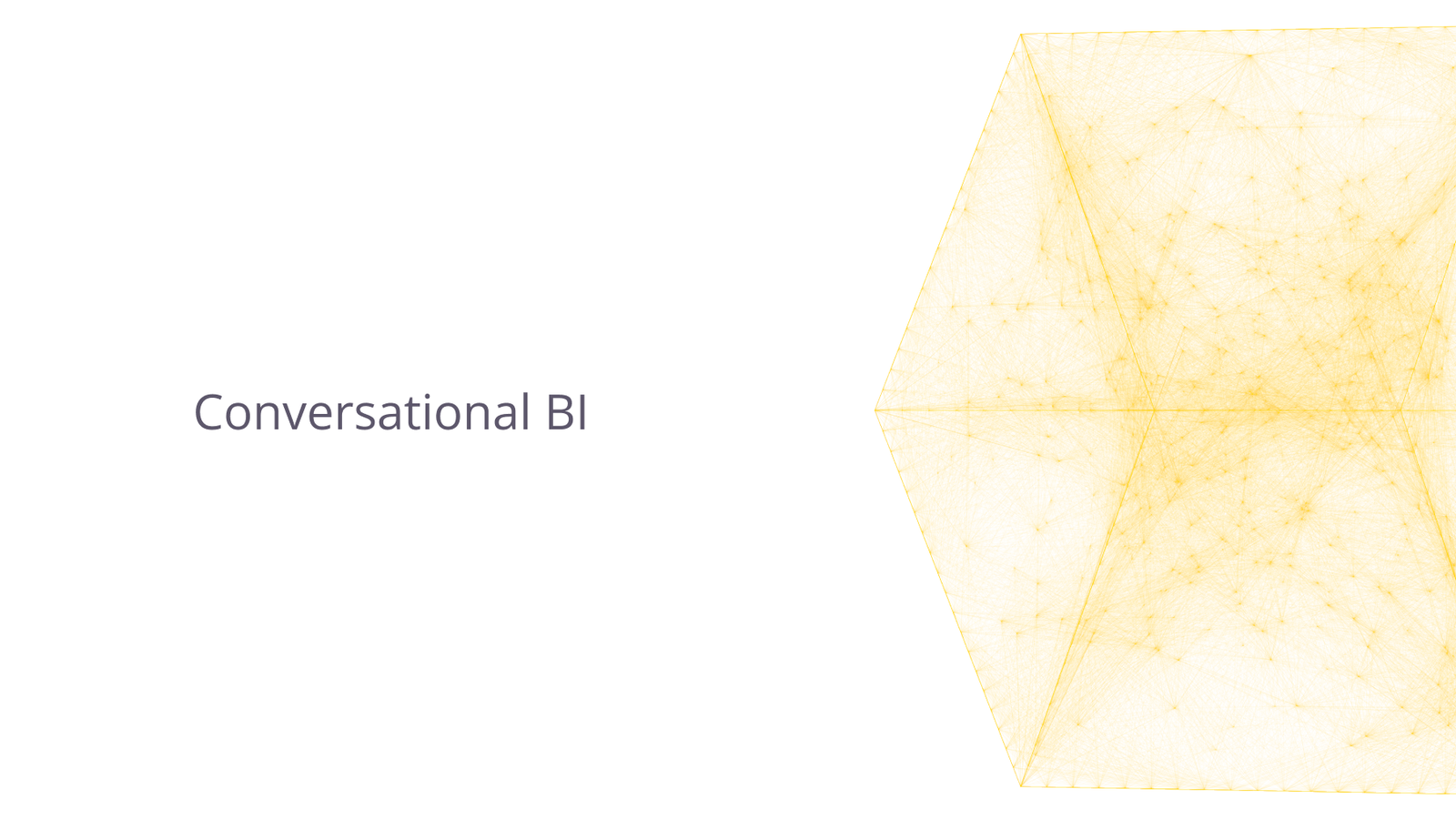 Conversational BI.