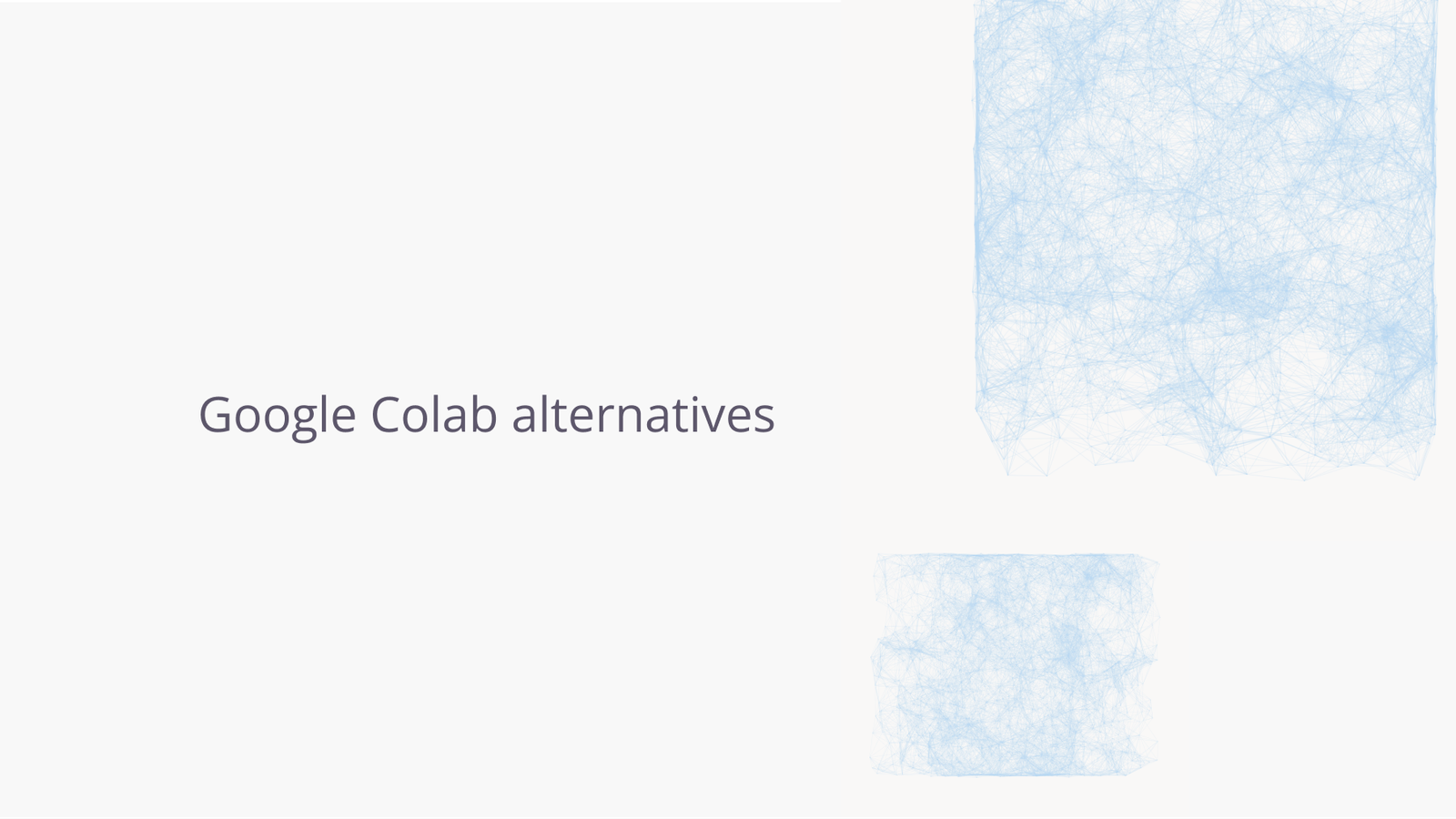 Google Colab alternatives.