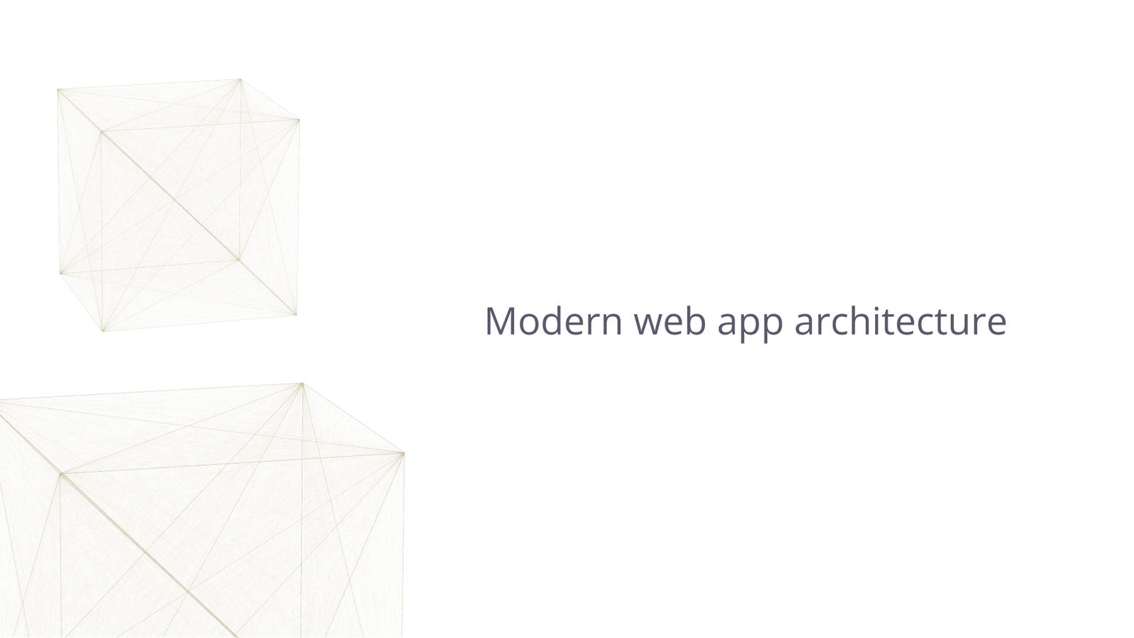 Modern web app architecture.