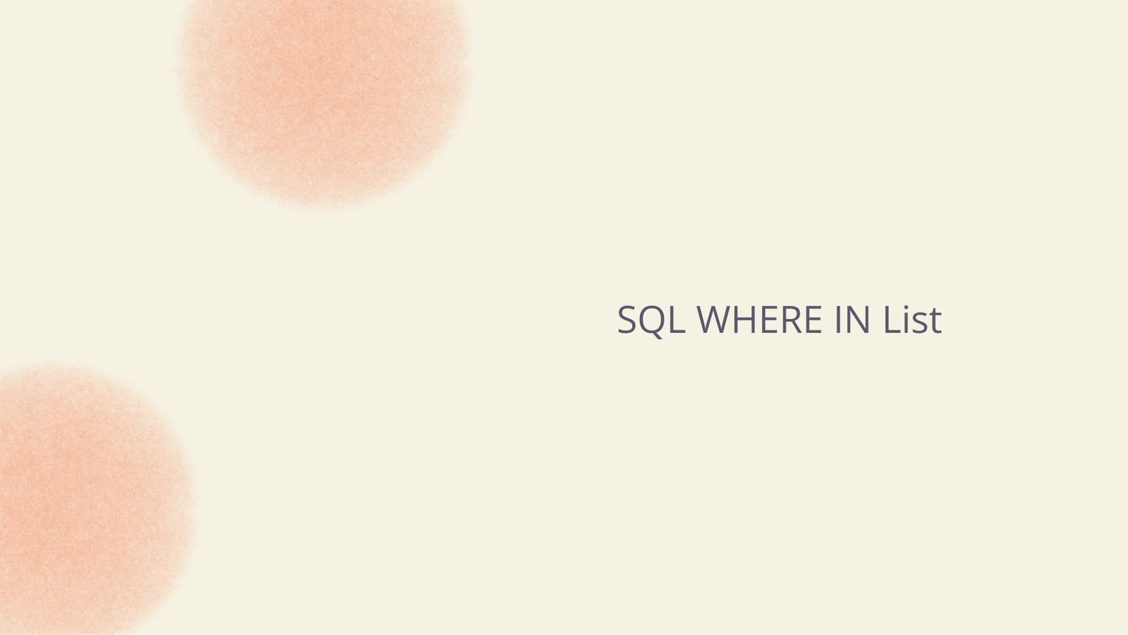 SQL WHERE IN List.