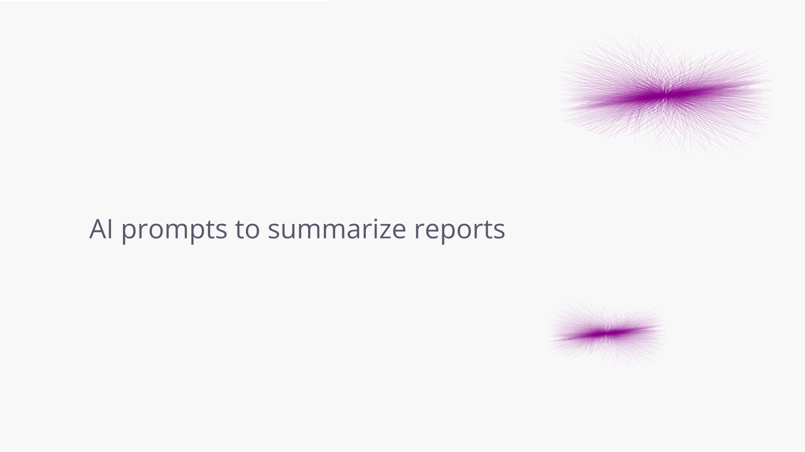 AI prompts for summarizing reports.