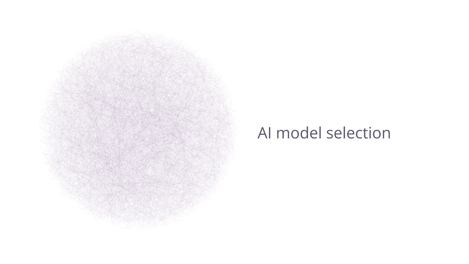 AI model selection.