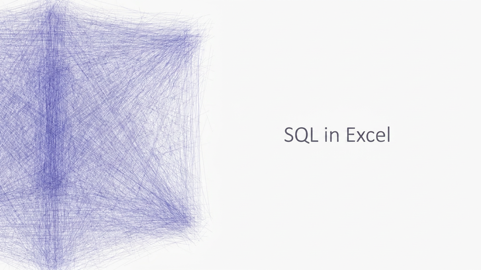SQL in Excel.