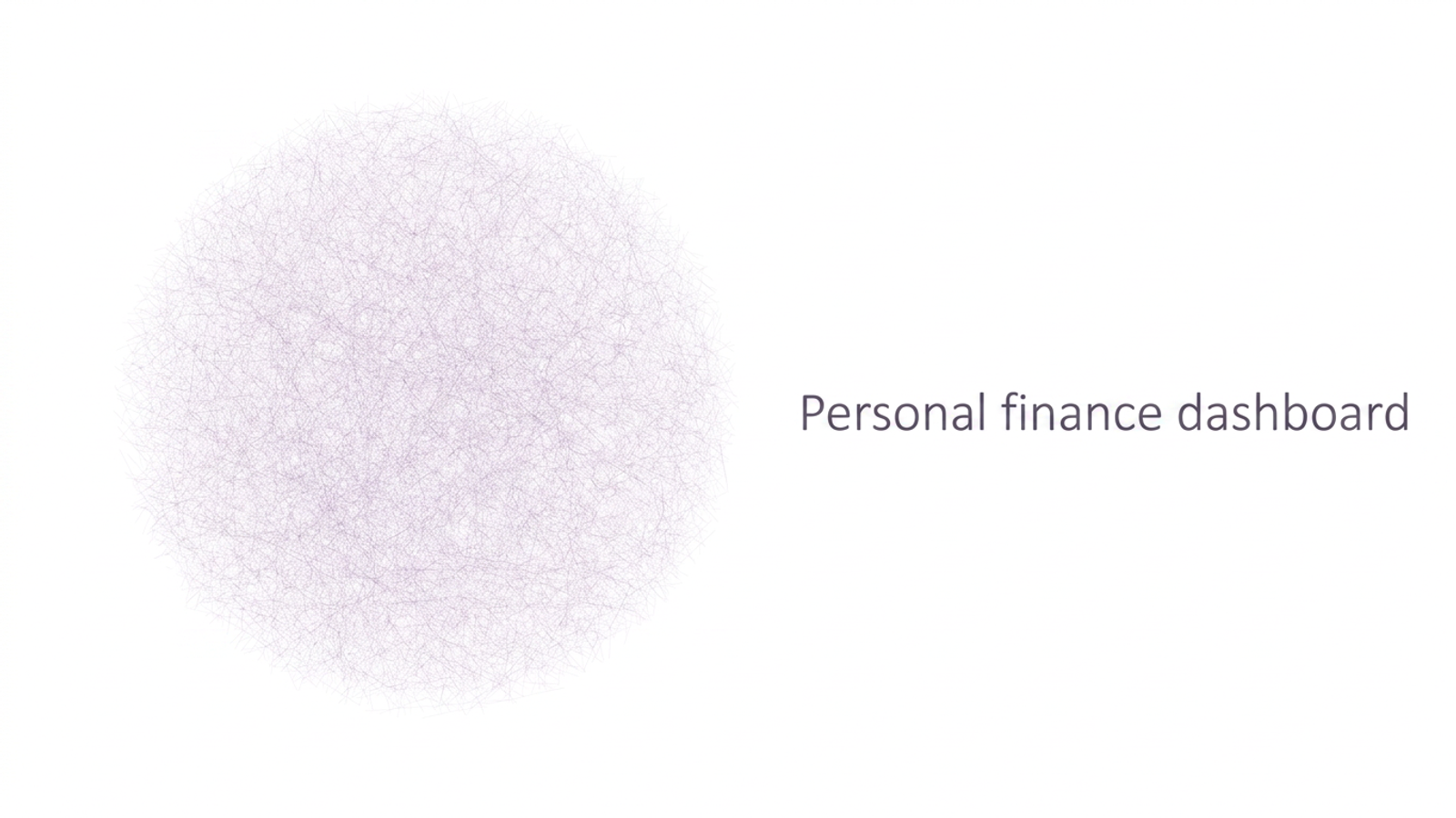 Personal finance dashboard.