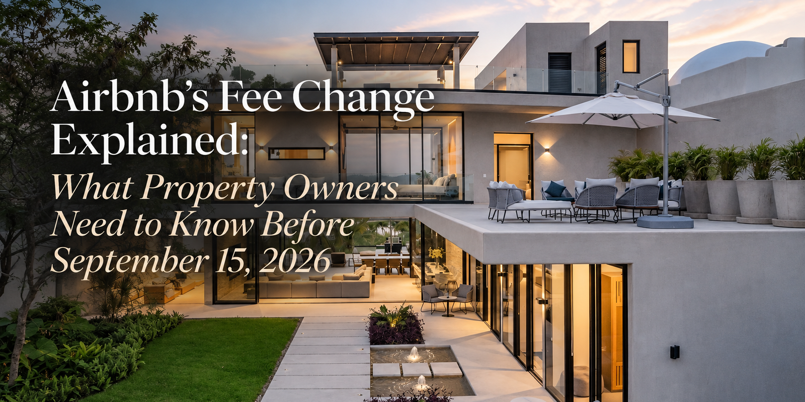Airbnb's Fee Change Explained: What Property Owners Need to Know Before September 15,2026