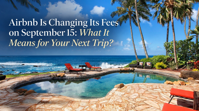 Airbnb Is Changing Its Fees on September 15: What It Means for Your Next Trip?