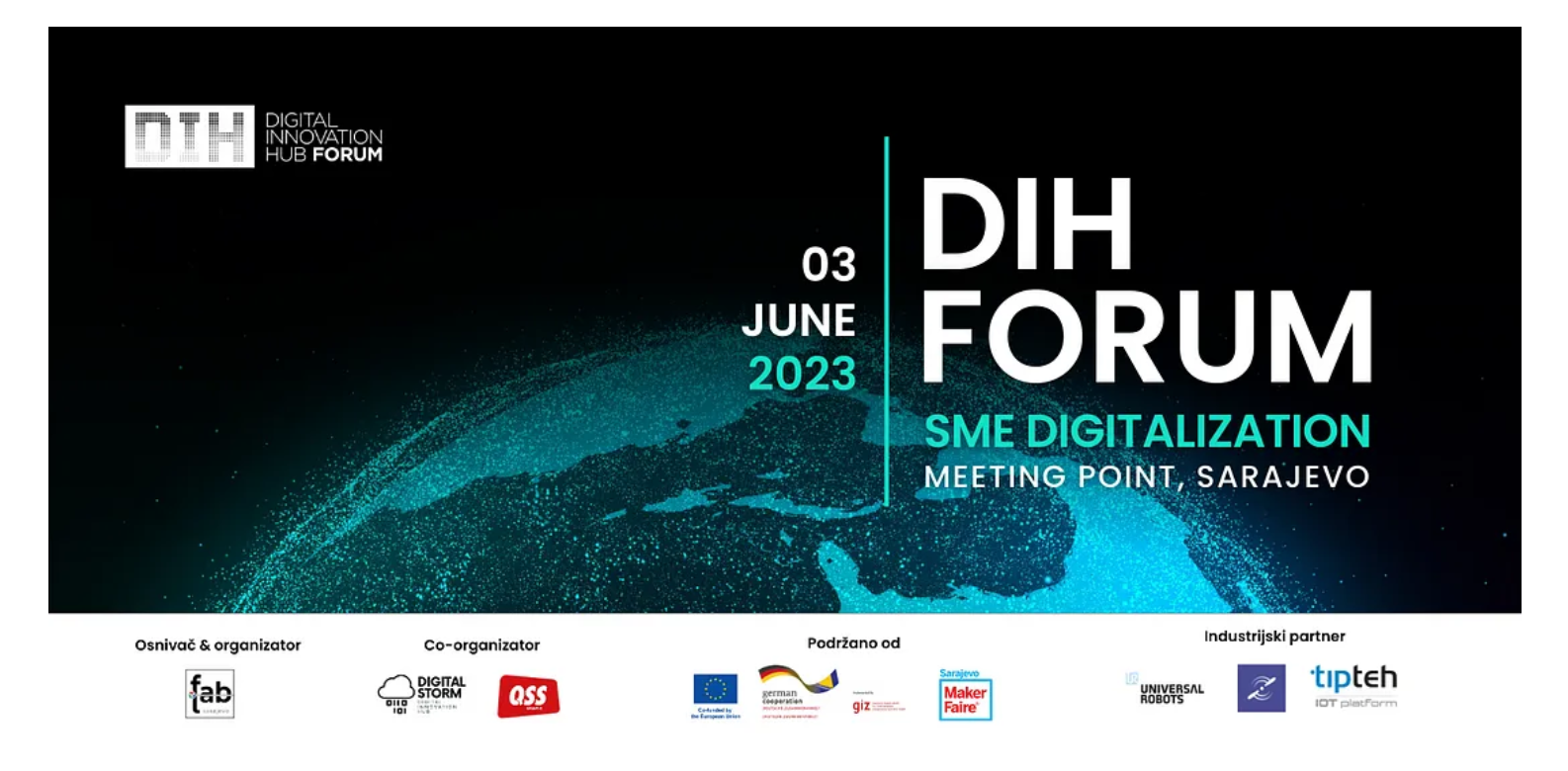 First Digital Innovation Hubs Forum (DIH Forum 2023), Dedicated to the Digitalization of Small and Medium Enterprises (SMEs) in Bosnia and Herzegovina