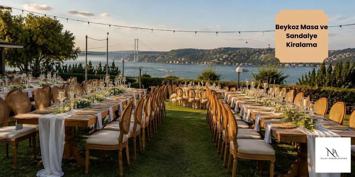 İstanbul Beykoz Masa ve Sandalye Kiralama hizmetleri için arayın